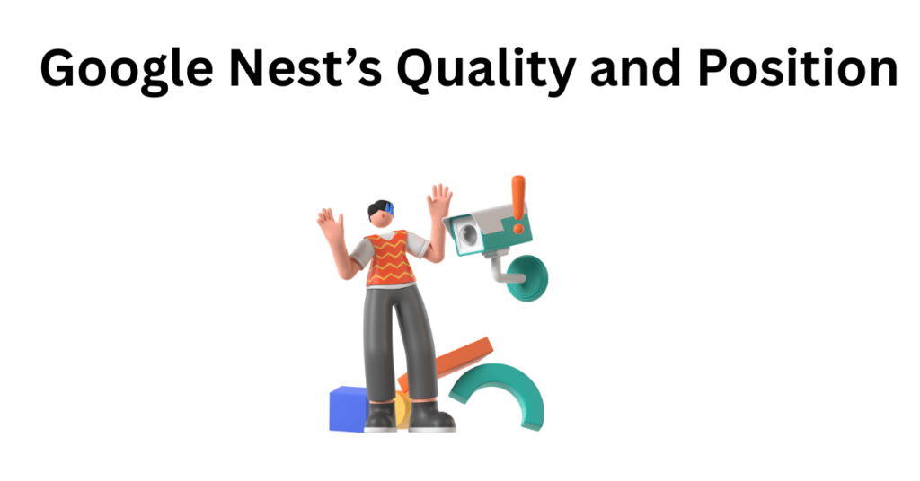 Google Nest Security Camera Quality And Position