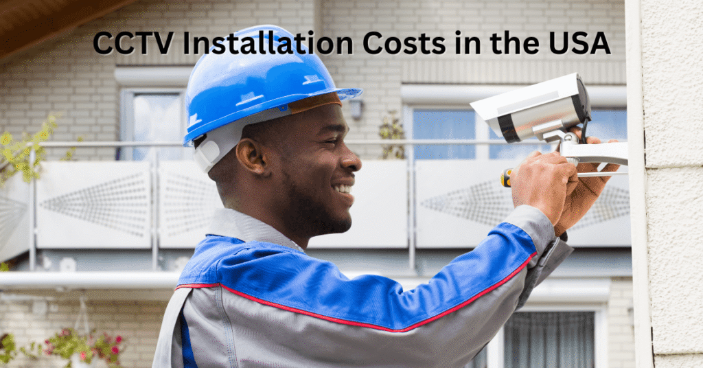 Wondering how much a CCTV system costs in the USA