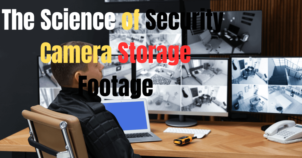 The Hidden Journey of Your Security Footage